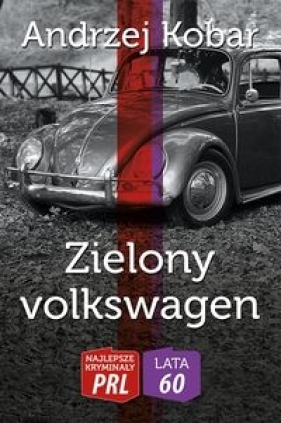 Zielony volkswagen - Kobar Andrzej