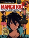 Manga 100 Ultimate Guide to Drawing the Most Popular Characters Hart Christopher