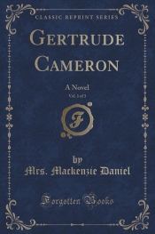 Gertrude Cameron, Vol. 1 of 3
