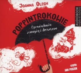 Poppintrokowie Opowiadania z magią i dreszczykiem (Audiobook) - Olech Joanna