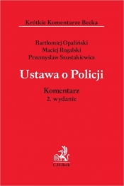 Ustawa o Policji. Komentarz. 2. wydanie - Bartłomiej Opaliński