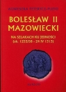 Bolesław II Mazowiecki Na szlakach ku jedności ok. 1253/58 - 24 IV 1313 Teterycz-Puzio Agnieszka