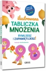 Ilustrowana tabliczka mnożenia. Rymujesz i zapamiętujesz!  sprytne Grzegorz Strzeboński
