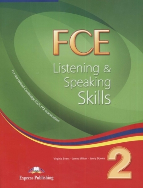 FCE Listening and Speaking Skills 2 SB new - Evans Virginia, Milton James