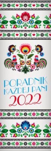 Kalendarz 2022. Poradnik Każdej Pani Domu