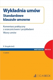 Wykładnia umów. Standardowe klauzule umowne. Komentarz praktyczny z orzecznictwem i przykładami. Wzo