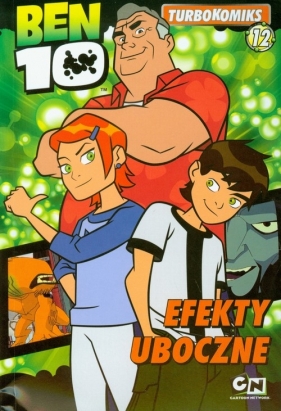 Ben 10 Turbokomiks 12 Efekty uboczne - Griffin Marsha F.