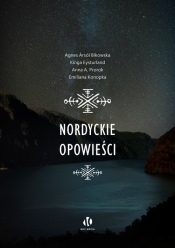 Nordyckie opowieści - Bikowska Agnes Arsól, Eysturland Kinga, Prorok Anna A., Konopka Emiliana