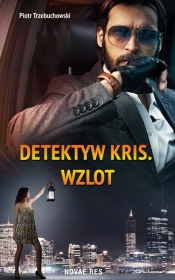 Detektyw Kris. Wzlot - Trzebuchowski Piotr