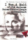  I Was A Maid of The Majdanek Concentration Camp\'s Commandant