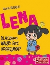 Lena - Dlaczego warto być uprzejmym? - Silvia Serreli