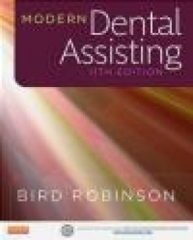 Modern Dental Assisting, 11th Edition Debbie S. Robinson, Doni L. Bird