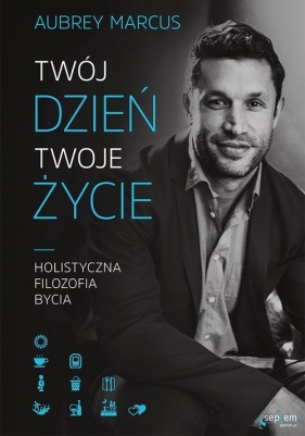 Twój dzień, Twoje życie. - Marcus Aubrey