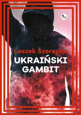 Ukraiński gambit - Leszek Szerepka