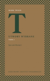 Utwory wybrane Tom 3 Epos rzeki Missisipi 1 - Mark Twain