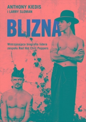 Blizna - Anthony Kiedis, Larry Sloman