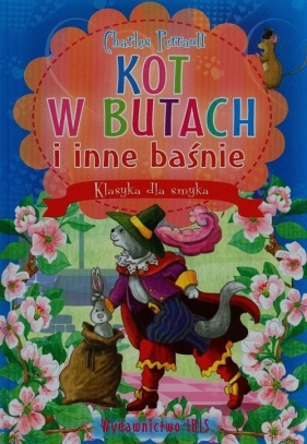 Klasyka dla smyka Kot w butach i inne baśnie - Perrault Charles<br />
