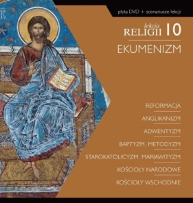 Lekcja religii 10. Ekumenizm DVD + scenariusz.. - Marta Mikanowicz, Łukasz Łukasiak, Mikołaj Foks