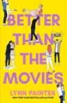 Better than the movies Lynn Painter