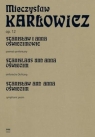Harnasie Op. 55, balet-pantomima w 1 akcie i 2... Karol Szymanowski