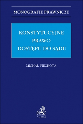 Konstytucyjne prawo dostępu do sądu - Michał Piechota