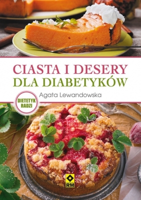 Ciasta i desery dla diabetyków - Lewandowska Agata