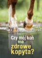 Czy mój koń ma zdrowe kopyta? - Michael Zanger, Kerstin Kabus