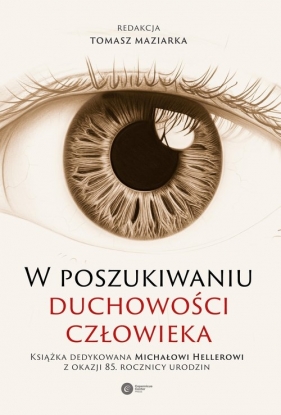 W poszukiwaniu duchowości człowieka - Maziarka Tomasz