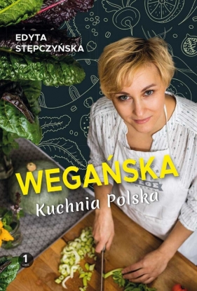 Wegańska kuchnia polska - Stępczyńska Edyta