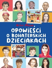 Opowieści o bohaterskich dzieciakach - Artur Maciak