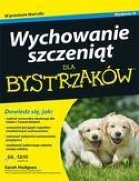 Wychowanie szczeniąt dla bystrzaków - Sarah Hodgson