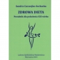 Zdrowa dieta Poradnik dla pokolenia XXI wieku - Sandra Czeszejko-Sochacka