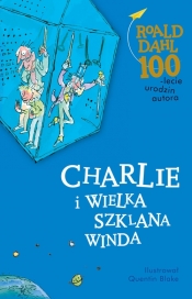 Charlie i wielka szklana winda - Roald Dahl