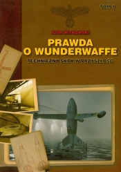 Prawda o Wunderwaffe tom 1