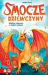 Smocze Dziewczyny. Azmina, smoczyca o złotych łuskach Mara Maddy