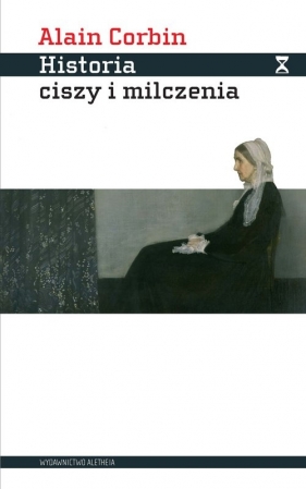 Historia ciszy i milczenia - Alain Corbin