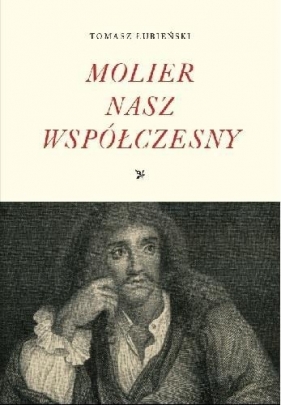 Molier nasz współczesny - Tomasz Łubieński