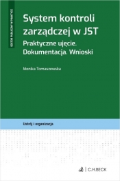 System kontroli zarządczej w JST. Praktyczne ujęcie. Dokumentacja. Wnioski - Tomaszewska Monika 