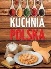 Kuchnia polska. 800 sprawdzonych przepisów - Opracowanie zbiorowe