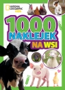 1000 naklejek. Na wsi. National Geographic Kids Opracowanie zbiorowe, Dominika Skrzypek (tłum.)