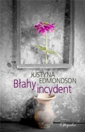 Błahy incydent - Edmondson Justyna 