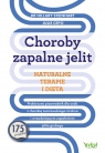 Choroby zapalne jelit - naturalne terapie i dieta Hillary Steinhart .