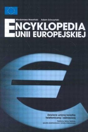 Encyklopedia Unii Europejskiej - Brzeziński Włodzimierz, Górczyński Adam
