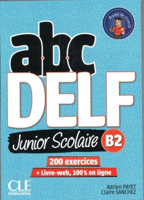 ABC DELF B2 junior scolaire ks+DVD+zawartość online - Payet Adrien, Sanchez Claire