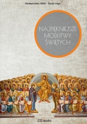 Najpiękniejsze modlitwy świętych CD - Opracowanie zbiorowe