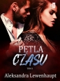 Pętla czasu. Tom 2 - Aleksandra Lewenhaupt
