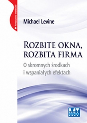 Rozbite okna, rozbita firma (miękka oprawa) - Levine Michael