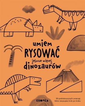 Umiem rysować jeszcze więcej dinozaurów - Joana Jesus