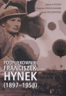 Podpułkownik Franciszek Hynek (1897-1958) Kozak Zygmunt, Moszumański Zbigniew, Szczepański Jacek