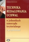 Technika redagowania uchwał w jednostkach samorządu terytorialnego z przykładami